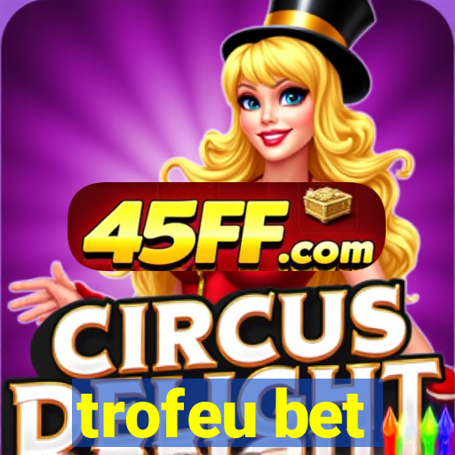 trofeu bet